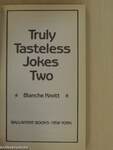 Truly Tasteless Jokes Two