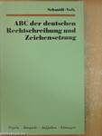 ABC der deutschen Rechtschreibung und Zeichensetzung