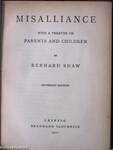 Misalliance with a treatise on Parents and Children