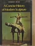 A Concise History of Modern Sculpture