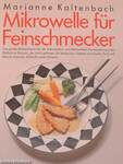 Mikrowelle für Feinschmecker