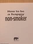 How to be a happy non-smoker