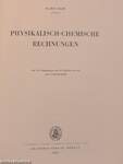 Physikalisch-chemische Rechnungen