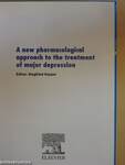 A new pharmacological approach to the treatment of major depression