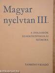 Magyar nyelvtan III.