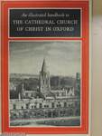 An illustrated handbook to The Cathedral Church of Christ in Oxford