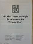 VIII. Gastroenterologie Seminarwoche Titisee 2000