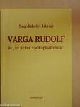 Varga Rudolf és "ez az izé vadkapitalizmus"