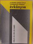 A Szegedi Juhász Gyula Tanárképző Főiskola évkönyve 1990/91 és 1991/92 tanév
