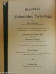 Handbuch der Mechanischen Technologie I-II.