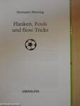 Flanken, Fouls und fiese Tricks