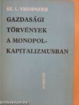 Gazdasági törvények a monopolkapitalizmusban