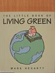 The Little Book of Living Green