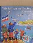 Wir fahren an die See