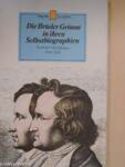 Die Brüder Grimm in ihren Selbstbiographien