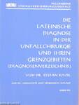 Die lateinische Diagnose in der Unfallchirurgie und ihren Grenzgebieten