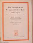 Die Thrombozyten des menschlichen Blutes und ihre Beziehung zum Gerinnungs- und Thrombosevorgang