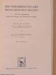 Die Thrombozyten des menschlichen Blutes und ihre Beziehung zum Gerinnungs- und Thrombosevorgang