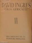 David, Ingres, Gros, Géricault