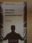 Maradjon otthon és gazdagodjon meg!