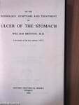 On the Pathology, Symptoms and Treatment of Ulcer of the Stomach