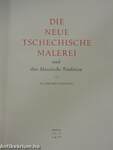 Die neue tschechische Malerei und ihre klassische Tradition