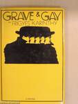 Grave and Gay
