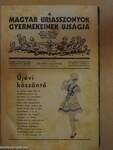 A Magyar Uriasszonyok Gyermekeinek Ujságja 1936. január-december, 1937. (nem teljes évfolyam)
