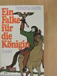 Ein Falke für die Königin