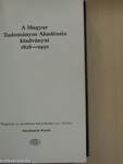 A Magyar Tudományos Akadémia kiadványai 1828-1950