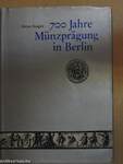700 Jahre Münzprägung in Berlin