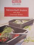 Meisterhaft braten mit dem Gourmet-Bräter