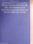 Die schwäbischen Reichslandvogteien im späten Mittelalter