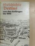 Geschichte Berlins von den Anfängen bis 1945