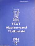 SZOT Alapszervezeti Tájékoztató 1976/10.