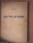 Igy vitt az utunk