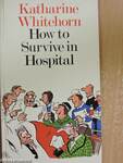 How to Survive in Hospital