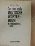 Das neue große Deutsche Wörterbuch & Fremdwörterbuch