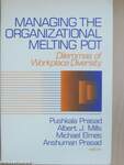 Managing the Organizational Melting Pot