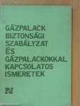 Gázpalack Biztonsági Szabályzat és gázpalackokkal kapcsolatos ismeretek