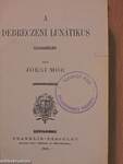 A debreczeni lunátikus/Egy ember, a ki mindent tud/Asszonyt kisér-Istent kisért