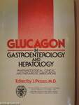 Glucagon in Gastroenterology and Hepatology