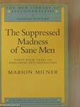 The Suppressed Madness of Sane Men