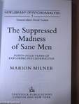 The Suppressed Madness of Sane Men