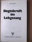 Siegeskraft im Lobgesang