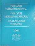 Polgári törvénykönyv, polgári perrendtartás, családjogi törvény 2001