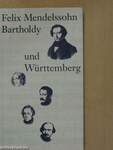 Felix Mendelssohn Bartholdy und Württemberg