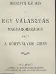 Ne okoskodj Pista!/Egy választás Magyarországon vagy a körtvélyesi csiny/A demokraták/A gavallérok