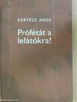 Prófétát a lelátókra!