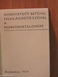 Nyomtatott betűvel, felvilágosító szóval a munkáshatalomért (minikönyv) (számozott)